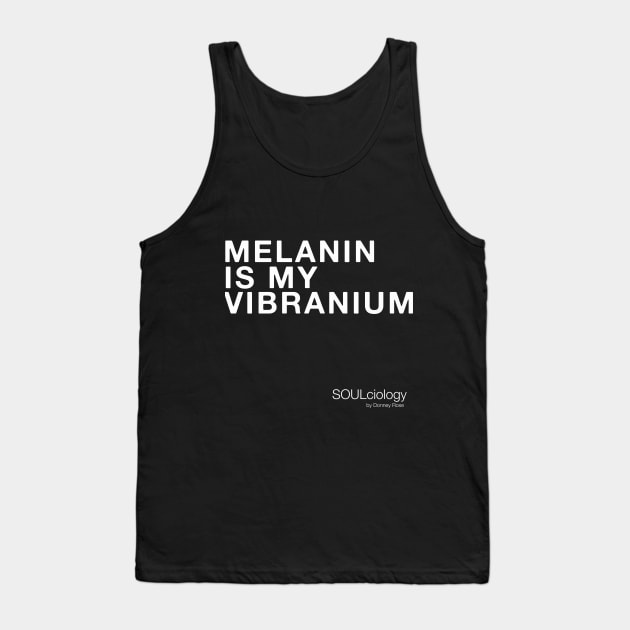 MELANIN IS MY VIBRANIUM Tank Top by DR1980